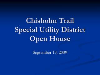 Chisholm Trail Special Utility District Open House