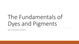 The Fundamentals of Dyes and Pigments