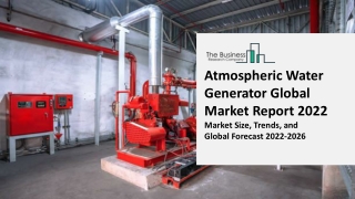 Atmospheric Water Generator Global Market Share, Size, Trends, By Type, By Application , By Region, Segment Forecast, 20