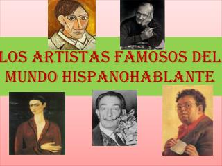 Los Artistas Famosos del Mundo Hispanohablante