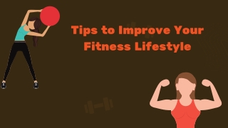 Tips to Improve Your Fitness Lifestyle
