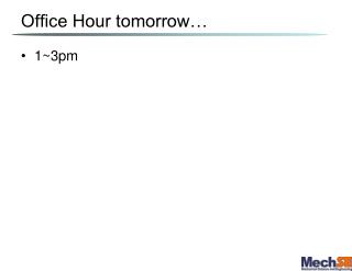 Office Hour tomorrow…