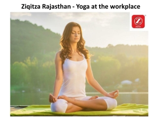 Ziqitza Rajasthan - Yoga at the workplace