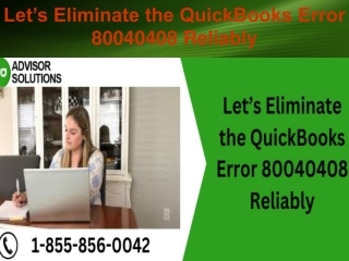 Let’s Eliminate the QuickBooks Error 80040408 Reliably