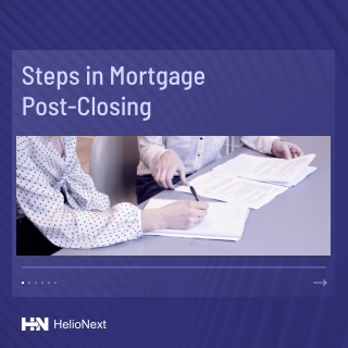 Steps In Mortgage Post-Closing