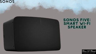 SONOS FIVE WI-FI Speakers