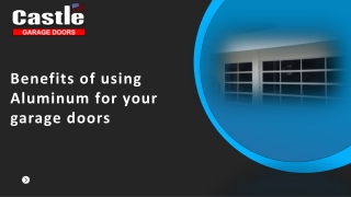 Benefits of using Aluminum for your garage doors