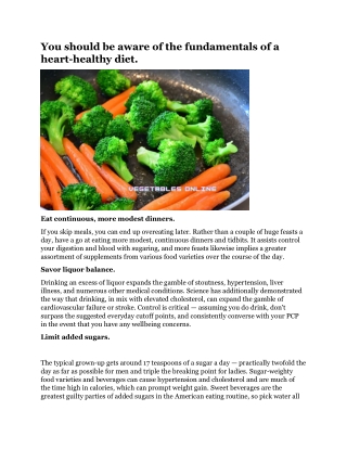 You should be aware of the fundamentals of a heart-healthy diet.