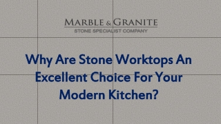 Why Are Stone Worktops An Excellent Choice For Your Modern Kitchen?