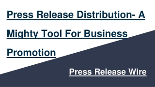 Press Release Distribution- A Mighty Tool For Business Promotion