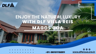 Enjoy the Natural Luxury with Dlf Villa Reis Magos Goa