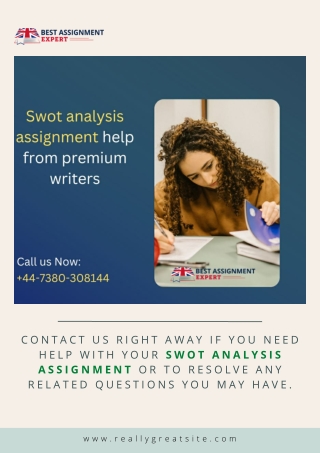 Contact Us Right Away If You Need Help with your SWOT Analysis Assignment or To Resolve Any Related Questions You May Ha