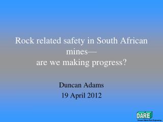 Rock related safety in South African mines— are we making progress?