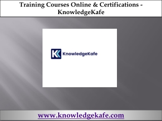 Training Courses Online & Certifications - KnowledgeKafe