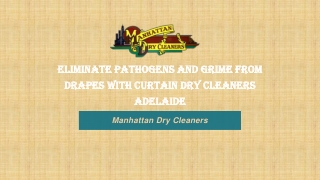 Eliminate pathogens and grime from drapes with curtain dry cleaners Adelaide