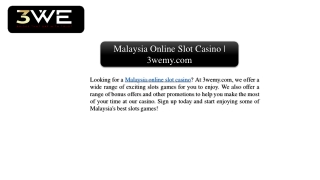 Malaysia Online Slot Casino | 3wemy.com