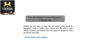 Free Bet Online Casino Singapore | 126asia.com