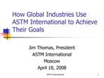 How Global Industries Use ASTM International to Achieve Their Goals