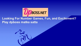 Looking For Number Games, Fun? Play dpboss matka satta