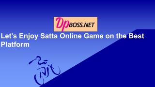 Let’s Enjoy Satta Online Game on the Best Platform