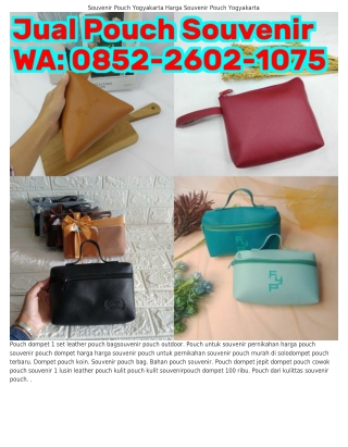 ౦85ᒿ-ᒿϬ౦ᒿ-I౦75 (WA) Dompet Pouch Yang Bagus Merk Apa Pouch Untuk Souvenir Pernik