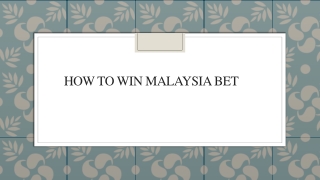 How To Win Malaysia Bet