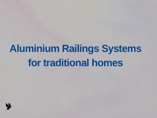 Aluminium Railings Systems for traditional homes