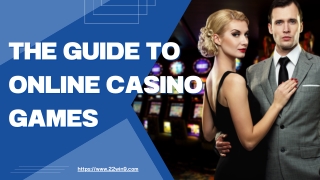 THE GUIDE TO ONLINE CASINO GAMES