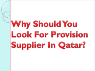 Why Should You Look For Provision Supplier In Qatar?