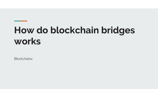 How do blockchain bridges works19