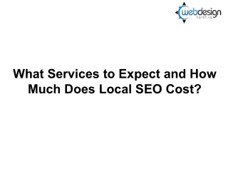 What Services to Expect and How Much Does Local SEO Cost