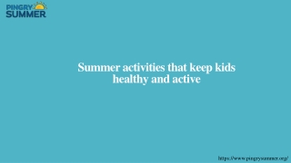 Summer activities that keep kids healthy and active