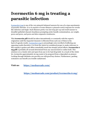 Ivermectin 6 mg is treating a parasitic infection