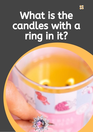 What is the candles with a ring in it