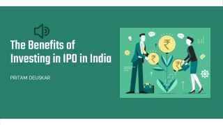 Pritam Deuskar - The Benefits of Investing in IPO in India