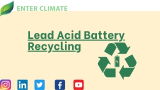 Lead Acid Battery Recycling  Enterclimate