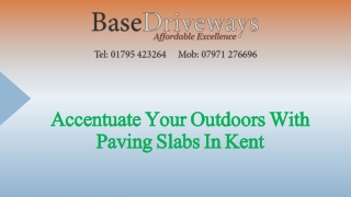 Accentuate Your Outdoors With Paving Slabs In Kent