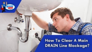 How To Clear a Main Drain Line Blockage