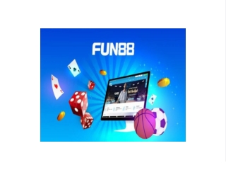 Casino Fun88 - Song bai online, uy tin hang dau, cuc hap dan