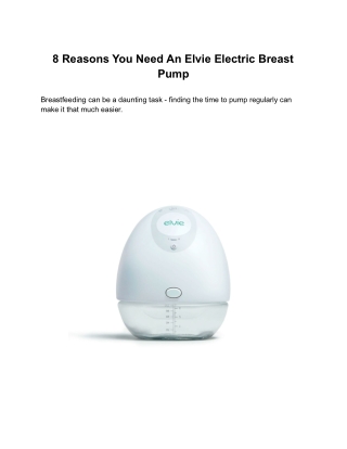 8 Reasons You Need An Elvie Electric Breast Pump