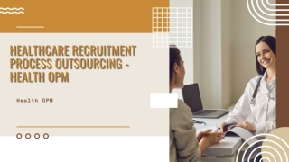 Healthcare recruitment process outsourcing - Health OPM