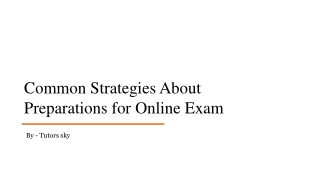 Common Strategies About Preparations for Online Exam