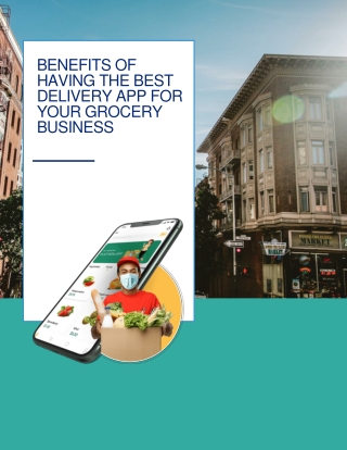 Benefits of having the best delivery app for your grocery business