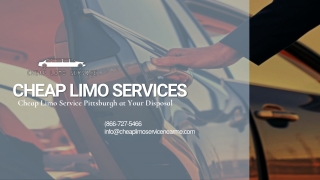 Cheap Limo Service Pittsburgh at Your Disposal