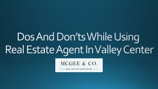 Dos And Don’ts While Using Real Estate Agent in Valley Center