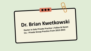 Dr. Brian Kwetkowski - A Transformational Leader