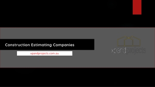 Construction Estimating Companies - xpandprojects.com.au