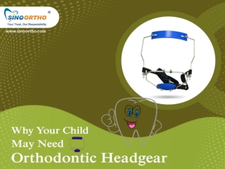 Why Your Child May Need Orthodontic Headgear