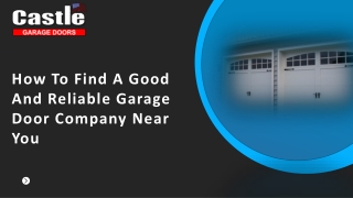 How To Find A Good And Reliable Garage Door Company Near You