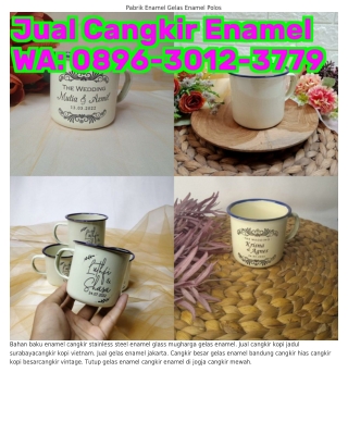 Ö8ᑫᏮ~3ÖIᒿ~3ᜪᜪᑫ (WA) Pabrik Gelas Enamel Surabaya Tutup Gelas Enamel